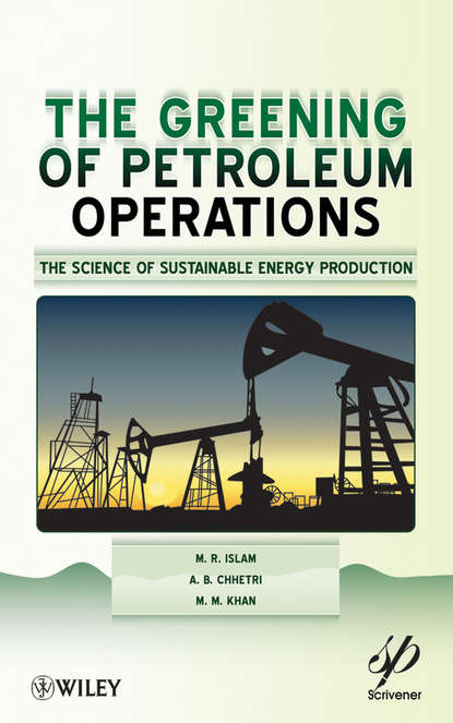 M. R. Islam — The Greening of Petroleum Operations