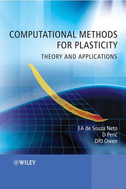 Eduardo A. de Souza Neto — Computational Methods for Plasticity