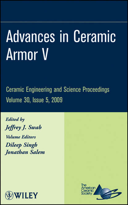 Группа авторов — Advances in Ceramic Armor V, Volume 30, Issue 5