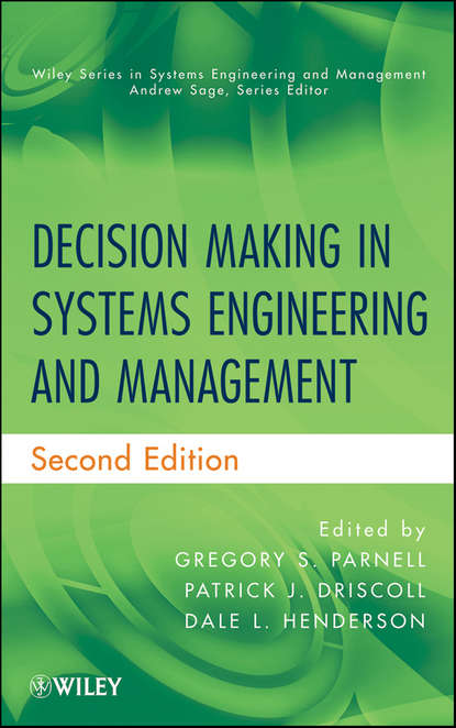 Группа авторов — Decision Making in Systems Engineering and Management