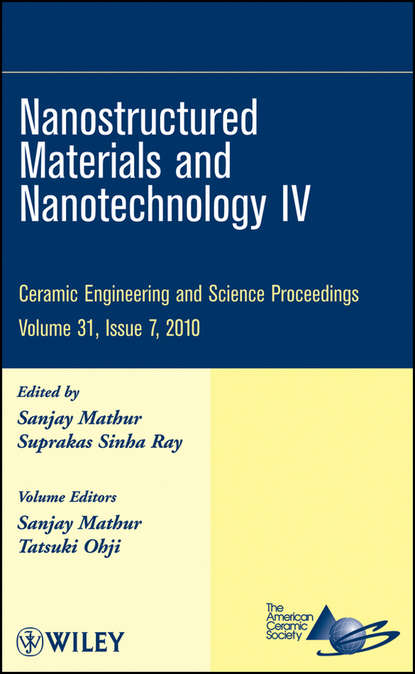 Группа авторов — Nanostructured Materials and Nanotechnology IV, Volume 31, Issue 7