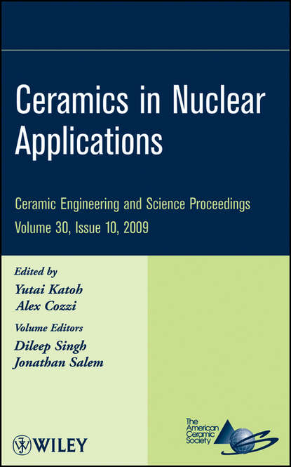 Группа авторов — Ceramics in Nuclear Applications, Volume 30, Issue 10