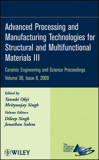 Группа авторов — Advanced Processing and Manufacturing Technologies for Structural and Multifunctional Materials III, Volume 30, Issue 8