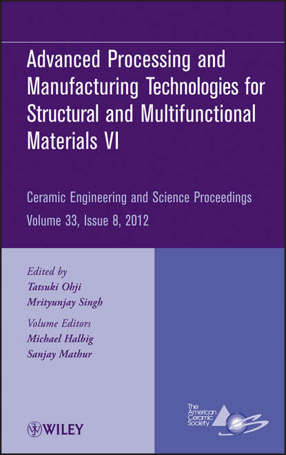 Группа авторов — Advanced Processing and Manufacturing Technologiesfor Structural and Multifunctional Materials VI, Volume 33, Issue 8