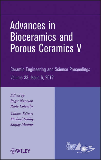 Группа авторов — Advances in Bioceramics and Porous Ceramics V, Volume 33, Issue 6