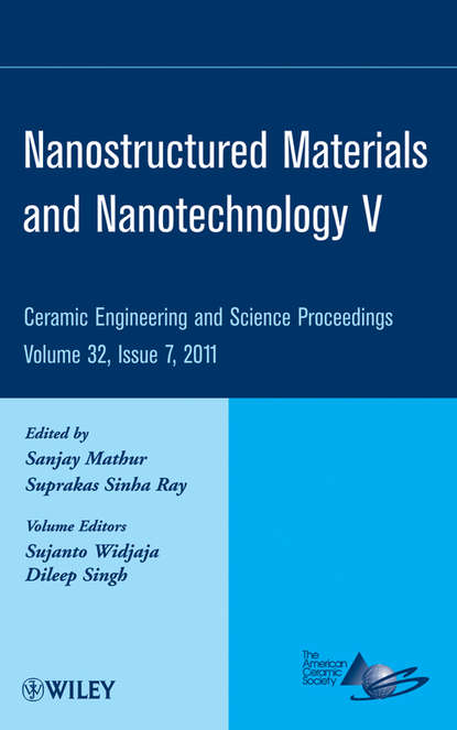 Группа авторов — Nanostructured Materials and Nanotechnology V, Volume 32, Issue 7