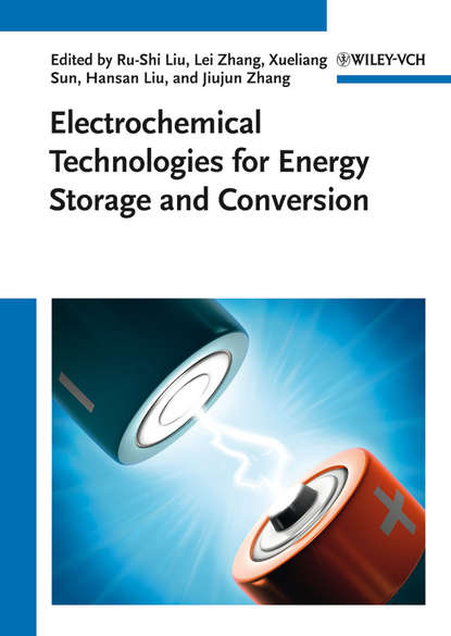 Группа авторов — Electrochemical Technologies for Energy Storage and Conversion