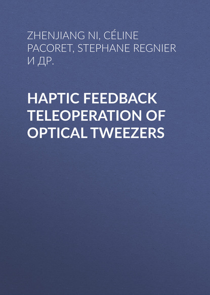 C?line Pacoret — Haptic Feedback Teleoperation of Optical Tweezers