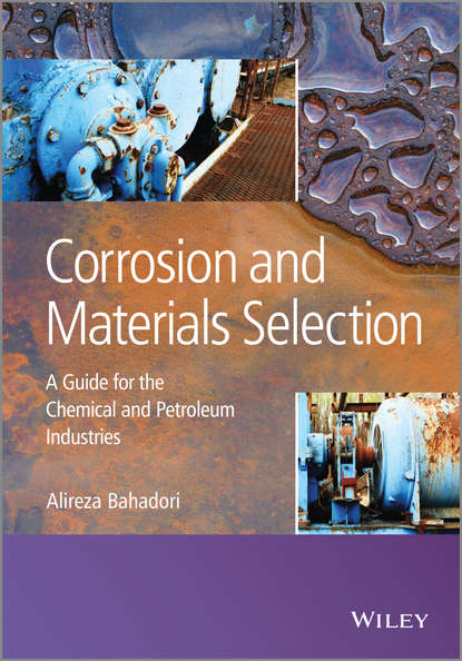 Alireza Bahadori — Corrosion and Materials Selection