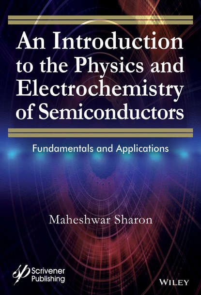 Maheshwar Sharon — An Introduction to the Physics and Electrochemistry of Semiconductors