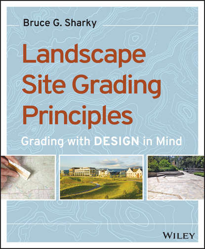 Bruce G. Sharky — Landscape Site Grading Principles