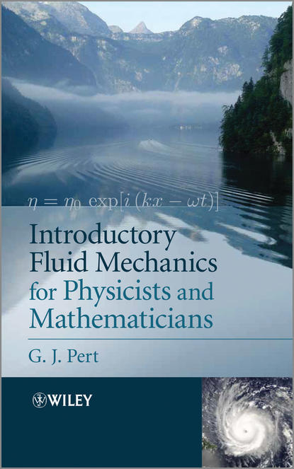 G. J. Pert — Introductory Fluid Mechanics for Physicists and Mathematicians