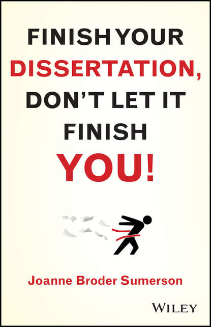 Joanne Broder Sumerson — Finish Your Dissertation, Don't Let It Finish You!