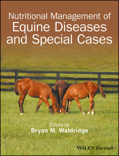 Группа авторов — Nutritional Management of Equine Diseases and Special Cases