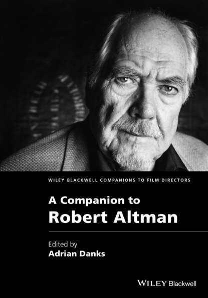 Группа авторов — A Companion to Robert Altman