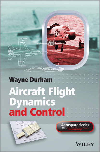 Wayne Durham — Aircraft Flight Dynamics and Control