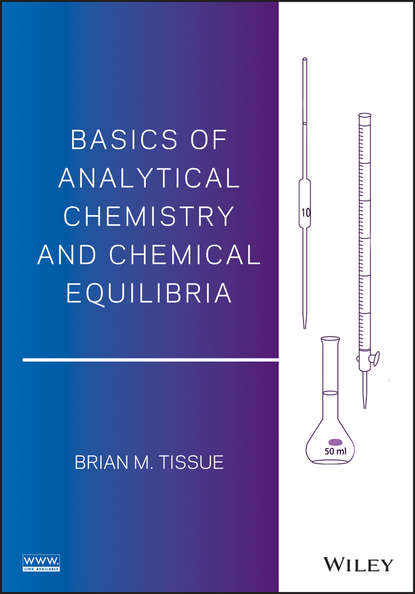 Brian M. Tissue — Basics of Analytical Chemistry and Chemical Equilibria