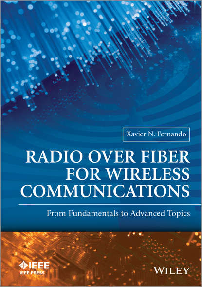 Xavier N. Fernando — Radio over Fiber for Wireless Communications