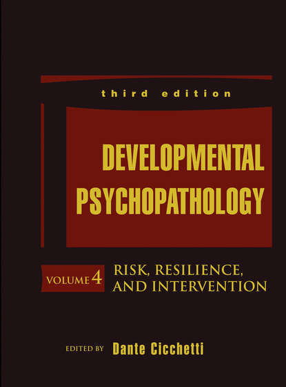 Группа авторов — Developmental Psychopathology, Risk, Resilience, and Intervention