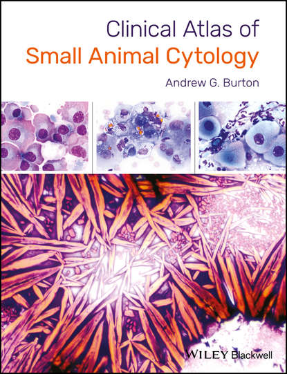 Andrew G. Burton — Clinical Atlas of Small Animal Cytology