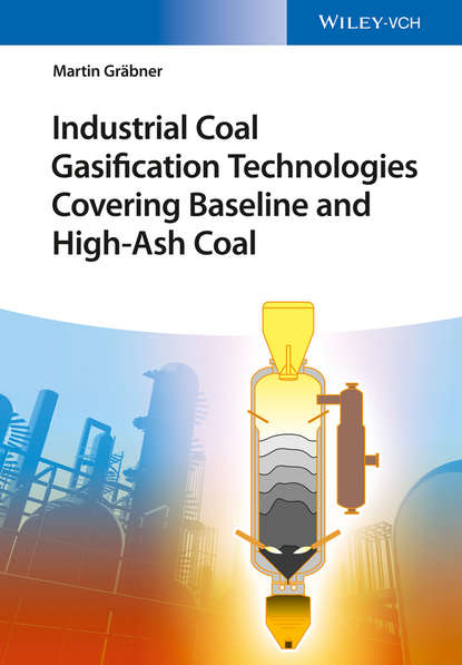 Martin Gr?bner — Industrial Coal Gasification Technologies Covering Baseline and High-Ash Coal