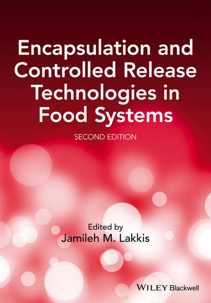 Группа авторов — Encapsulation and Controlled Release Technologies in Food Systems