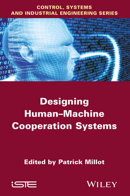 Группа авторов — Designing Human-machine Cooperation Systems