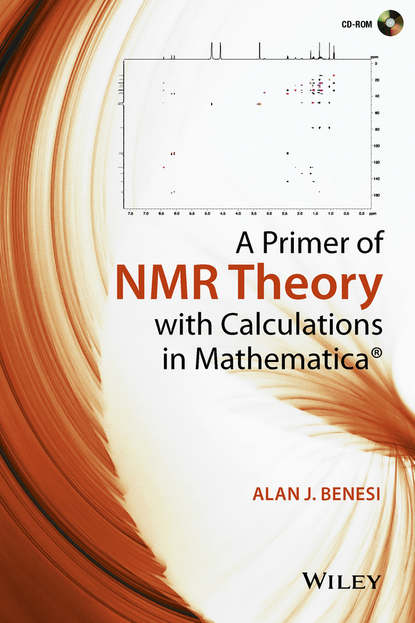 Alan J. Benesi — A Primer of NMR Theory with Calculations in Mathematica