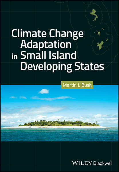 Martin J. Bush — Climate Change Adaptation in Small Island Developing States