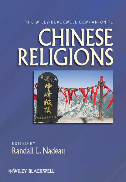 Группа авторов — The Wiley-Blackwell Companion to Chinese Religions