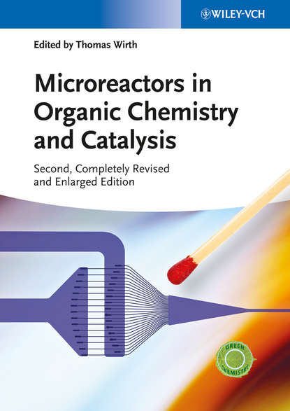 Группа авторов — Microreactors in Organic Chemistry and Catalysis