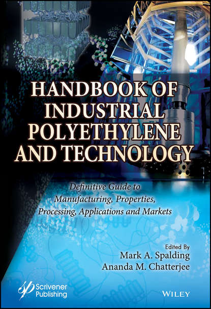 Группа авторов — Handbook of Industrial Polyethylene and Technology