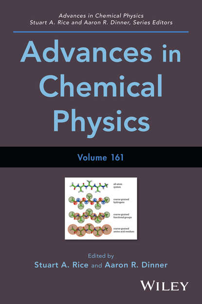 Группа авторов — Advances in Chemical Physics, Volume 161