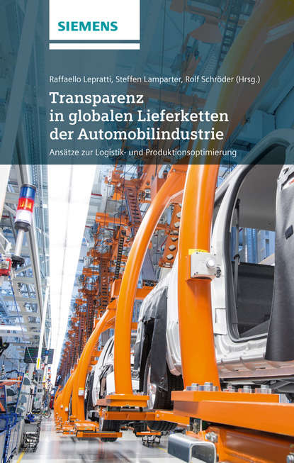 Christiano Lepratti — Transparenz in globalen Lieferketten der Automobilindustrie Ansatze zur Logistik- und Produktionsoptimierung