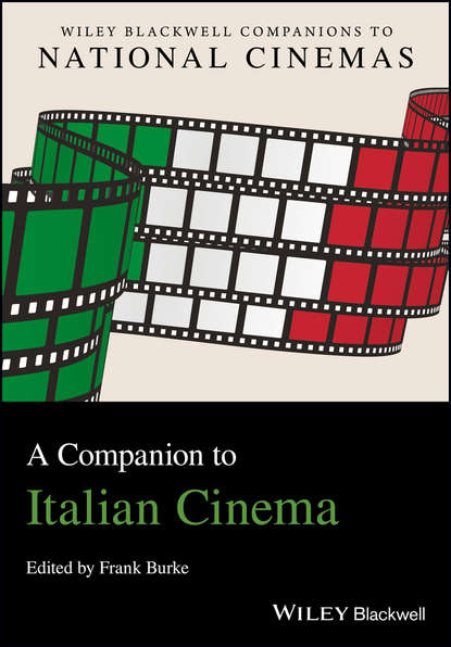 Группа авторов — A Companion to Italian Cinema