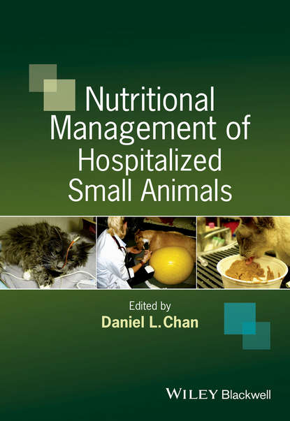 Группа авторов — Nutritional Management of Hospitalized Small Animals