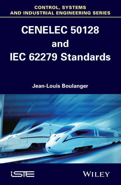 Jean-Louis Boulanger — CENELEC 50128 and IEC 62279 Standards