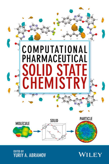 Группа авторов — Computational Pharmaceutical Solid State Chemistry