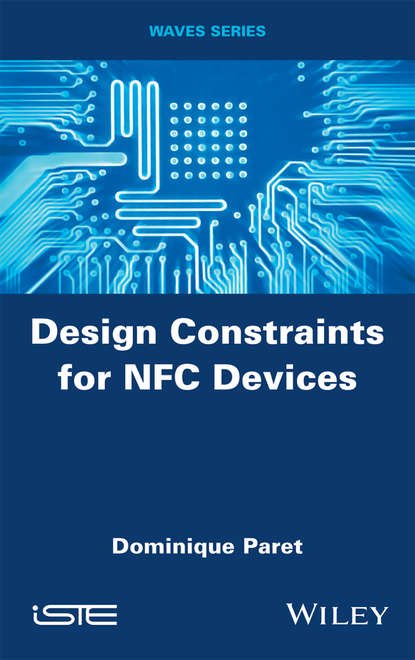 Dominique Paret — Design Constraints for NFC Devices