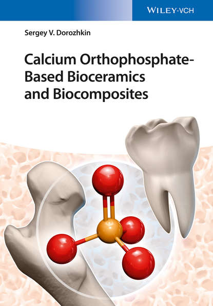 Sergey V. Dorozhkin — Calcium Orthophosphate-Based Bioceramics and Biocomposites