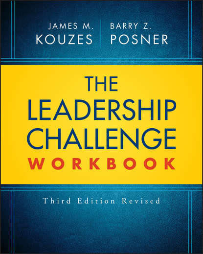 James M. Kouzes — The Leadership Challenge Workbook