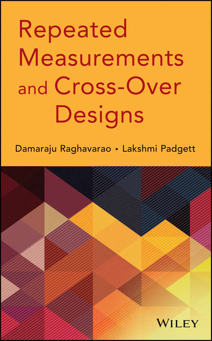 Damaraju Raghavarao — Repeated Measurements and Cross-Over Designs