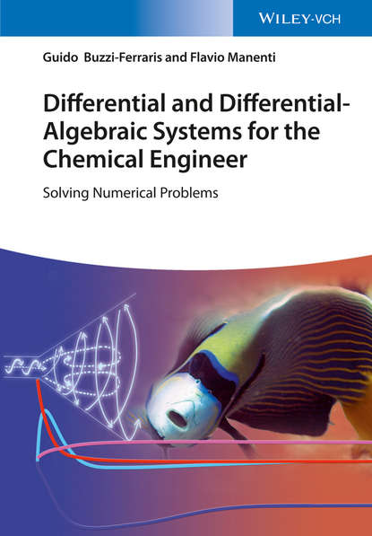 Guido Buzzi-Ferraris — Differential and Differential-Algebraic Systems for the Chemical Engineer