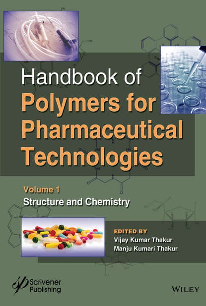 Vijay Kumar Thakur — Handbook of Polymers for Pharmaceutical Technologies, Structure and Chemistry