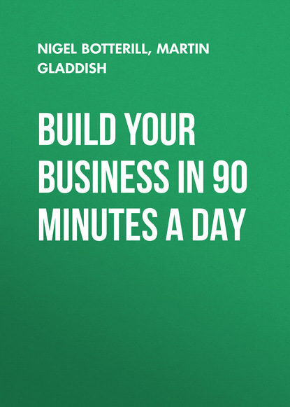 Nigel Botterill — Build Your Business In 90 Minutes A Day