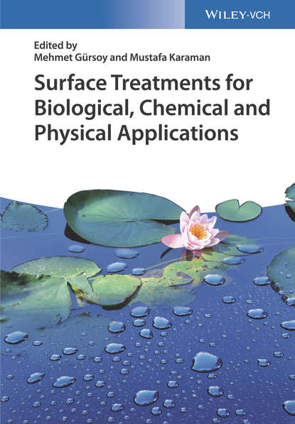 Mehmet G?rsoy — Surface Treatments for Biological, Chemical and Physical Applications