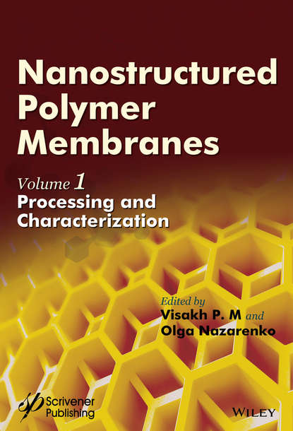 Группа авторов — Nanostructured Polymer Membranes, Volume 1