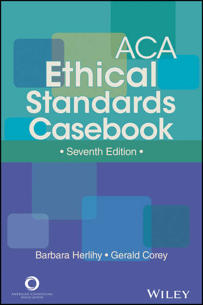 Gerald Corey — ACA Ethical Standards Casebook