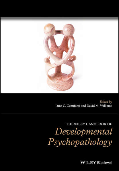 Группа авторов — The Wiley Handbook of Developmental Psychopathology