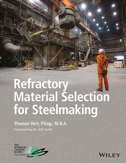 Thomas Vert — Refractory Material Selection for Steelmaking